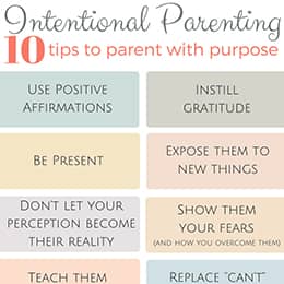 Intentional Parenting - 10 Tips to Parent with Purpose