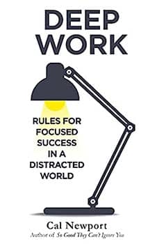 Deep Work: Rules for Focused Success in a Distracted World [Paperback] [Jan 01, 2016] Newport, Cal