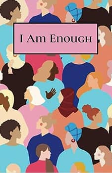 I Am Enough: Journal for Women - 6x9 inch, 150 Pages, College Ruled with Personalization Page - Celebrating Diversity and Women's Empowerment: Discover the Strength Within