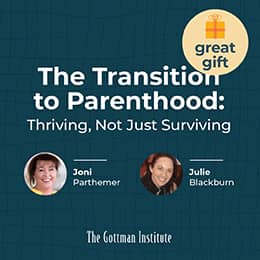 The Transition to Parenthood: Thriving, Not Just Surviving