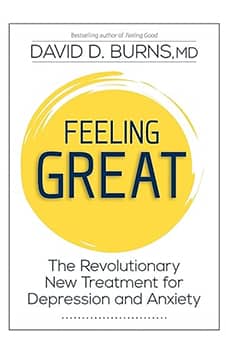 Feeling Great: The Revolutionary New Treatment for Depression and Anxiety