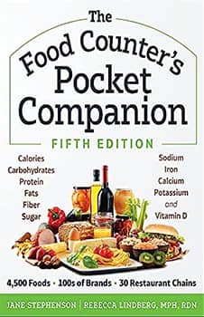 The Food Counter’s Pocket Companion, Fifth Edition: Calories, Carbohydrates, Protein, Fats, Fiber, Sugar, Sodium, Iron, Calcium, Potassium, and Vitamin D―with 30 Restaurant Chains