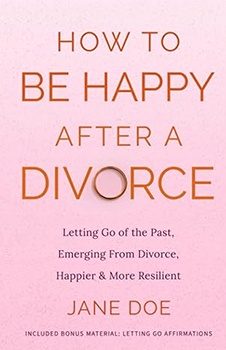 How to be happy after a Divorce