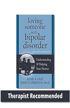 Loving Someone with Bipolar Disorder: Understanding and Helping Your Partner (The New Harbinger Loving Someone Series)