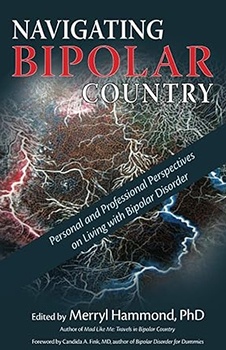 Navigating Bipolar Country: Personal and Professional Perspectives on Living with Bipolar Disorder
