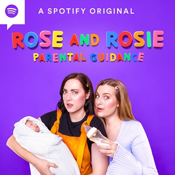 Rose and Rosie: Parental Guidance