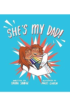 She’s My Dad!: A Story for Children Who Have a Transgender Parent or Relative
