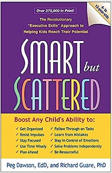 Smart but Scattered: The Revolutionary "Executive Skills" Approach to Helping Kids Reach Their Potential First Edition