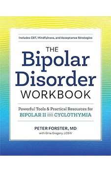 The Bipolar Disorder Workbook: Powerful Tools and Practical Resources for Bipolar II and Cyclothymia