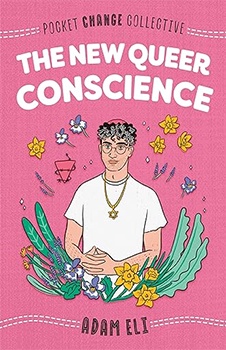 The New Queer Conscience (Pocket Change Collective)
