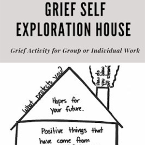Grief Self-Exploration House - Counseling Adventures