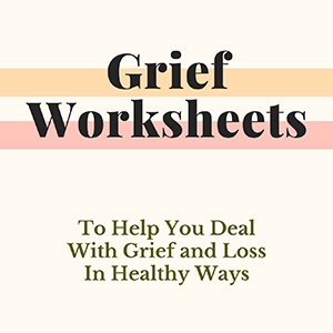 Grief Worksheets