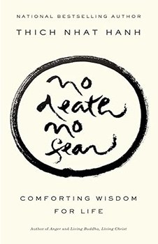 No Death, No Fear: Comforting Wisdom for Life