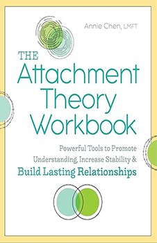 The Attachment Theory Workbook: Powerful Tools to Promote Understanding, Increase Stability, and Build Lasting Relationships