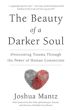The Beauty of a Darker Soul: Overcoming Trauma Through the Power of Human Connection