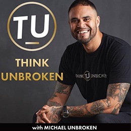 Think Unbroken with Michael Unbroken | Childhood Trauma, CPTSD, and Mental Health Recovery